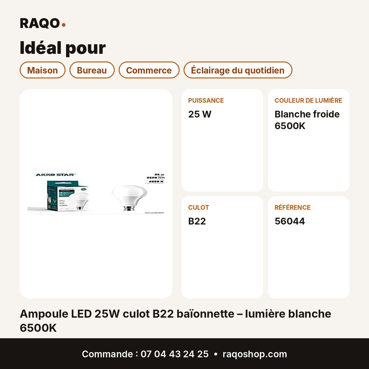 Ampoule LED 25W culot B22 baïonnette – lumière blanche 6500K | Akko Star - RAQO