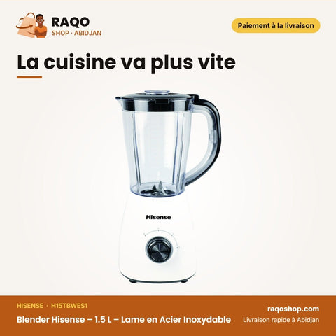 Blender Hisense – 1.5 L – Lame en Acier Inoxydable – Moteur Blanc | H15TBWES1 - RAQO