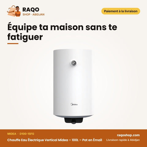 Chauffe Eau Électrique Vertical Midea – 100L – Pot en Émail – 1500W | D100-15FG - RAQO