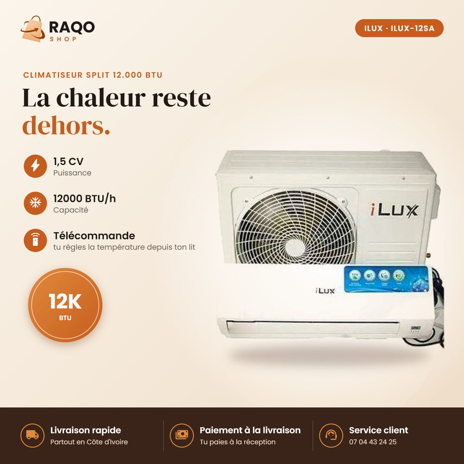 Climatiseur Split iLUX – 12.000 BTU – 1,5 CV – R410 - RAQO