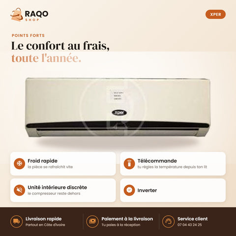Climatiseur Split XPER – 12.000 BTU – 1,5 CV – Inverter - RAQO (points forts)