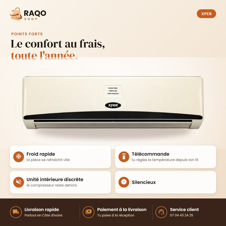 Climatiseur Split XPER – 9.000 BTU – 1 CV – R410 - RAQO (points forts)