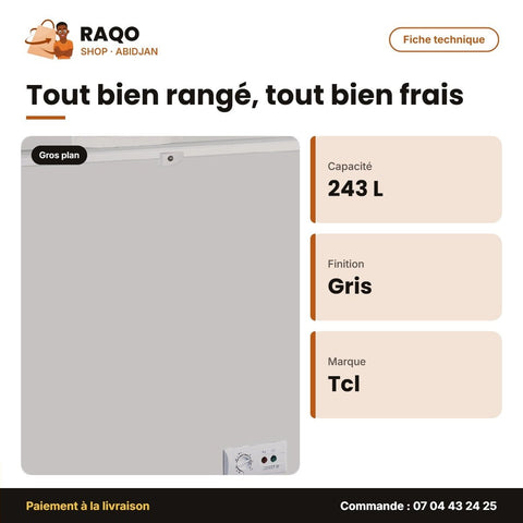 Congélateur Horizontal TCL – 243L Net – Gris – 2 Paniers Internes | TCL_F250CFS - RAQO