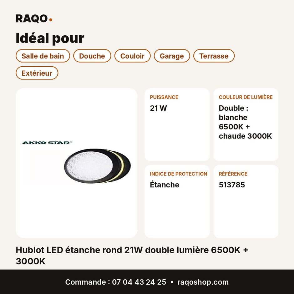 Hublot LED étanche rond 21W double lumière 6500K + 3000K | Akko Star - RAQO