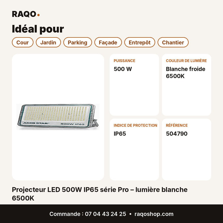 Projecteur LED 500W IP65 série Pro – lumière blanche 6500K | Akko Star - RAQO
