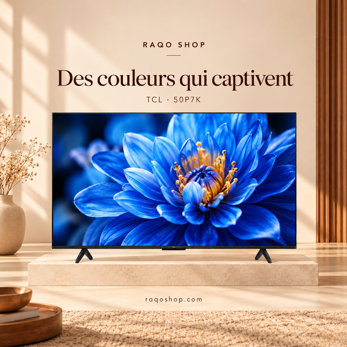 RAQO SHOP — TCL 50P7K — Des couleurs qui captivent