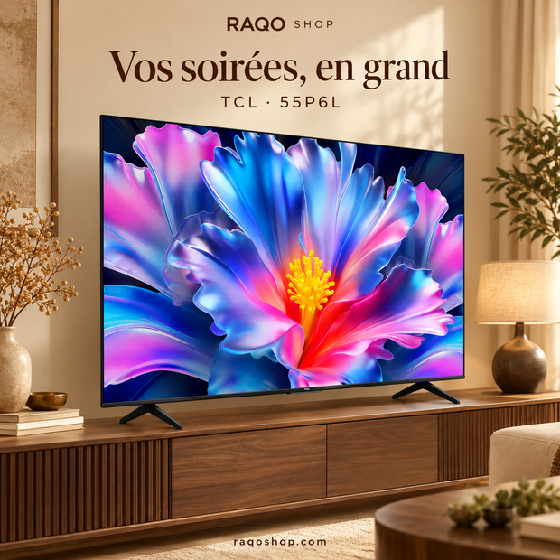 RAQO SHOP — TCL 55P6L — photo 2 — Vos soirées, en grand