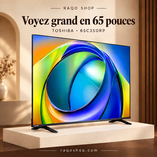 RAQO SHOP — Toshiba 65C350RP — Voyez grand en 65 pouces