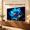 RAQO SHOP — TCL 65P7K — Vos soirées prennent vie