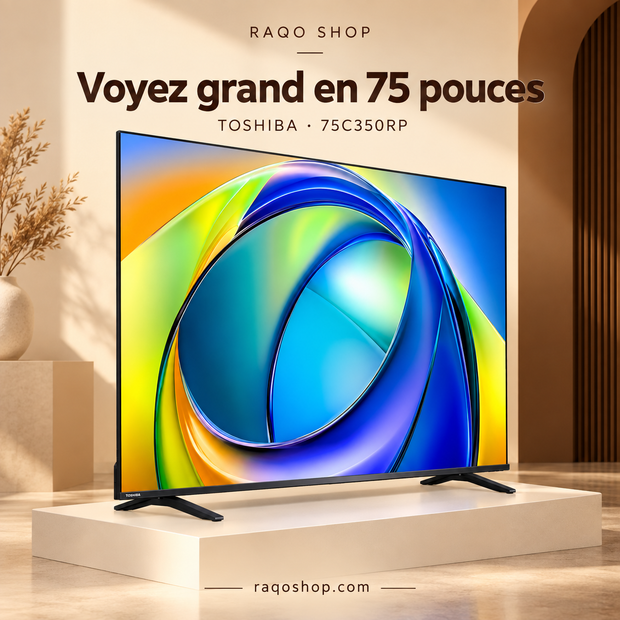 RAQO SHOP — Toshiba 75C350RP — Voyez grand en 75 pouces