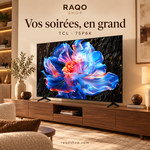 RAQO SHOP — TCL 75P6K — photo 2 — Vos soirées, en grand