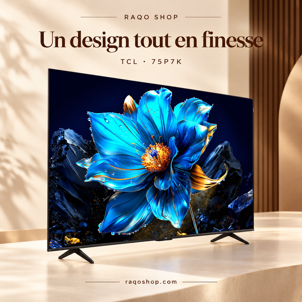 RAQO SHOP — TCL 75P7K — Un design tout en finesse
