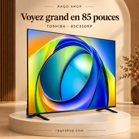 RAQO SHOP — Toshiba 85C350RP — Voyez grand en 85 pouces
