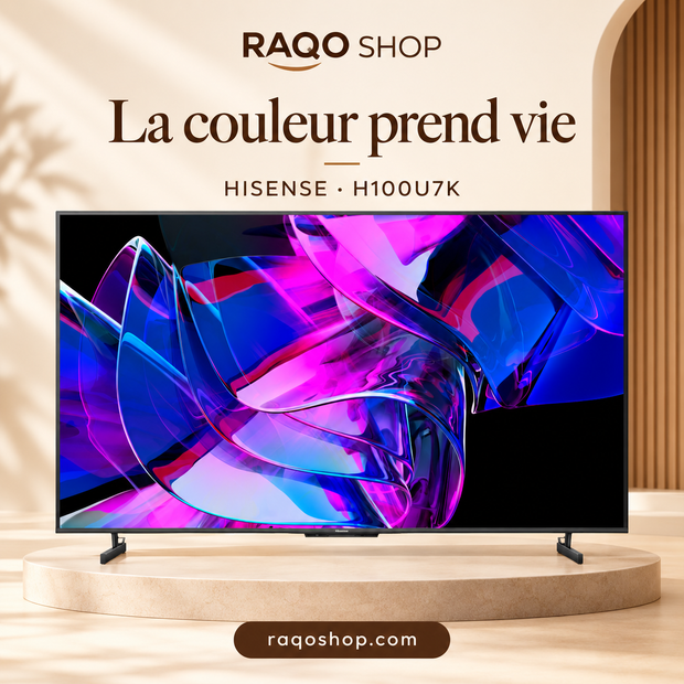 RAQO SHOP — Hisense H100U7K — photo 1 — La couleur prend vie