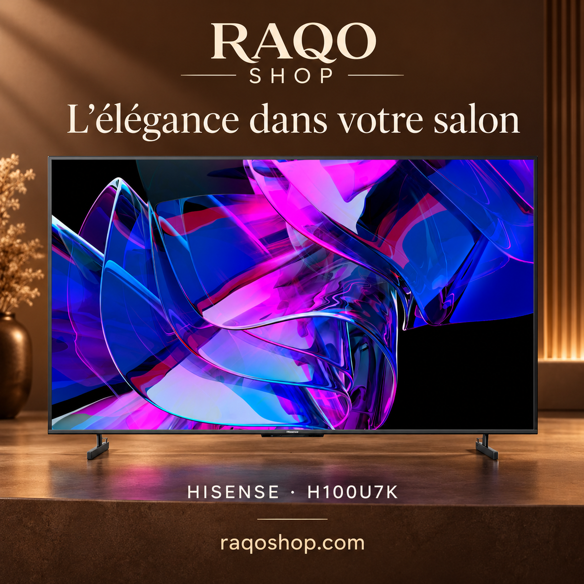 RAQO SHOP — Hisense H100U7K — photo 3 — L’élégance dans votre salon