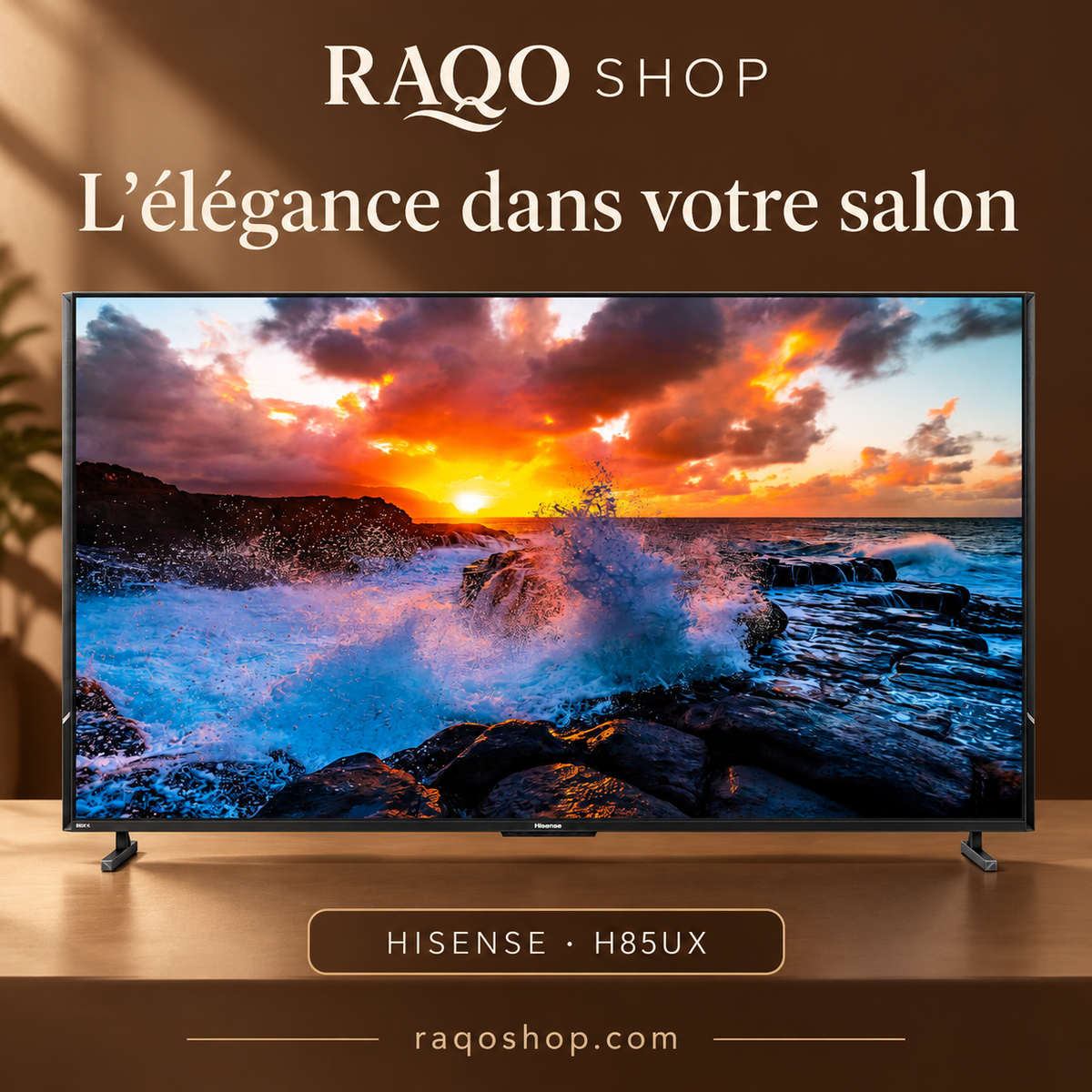 RAQO SHOP — Hisense H85UX — photo 3 — L’élégance dans votre salon