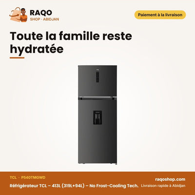 Réfrigérateur TCL – 413L (319L+94L) – No Frost-Cooling Tech. – Distributeur D'eau | P540TMGWD