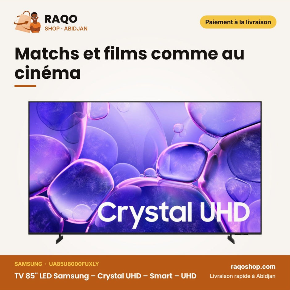 TV 85'' LED Samsung – Crystal UHD – Matchs et films comme au cinéma | RAQO Shop