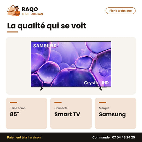 TV 85'' LED Samsung – Crystal UHD – Fiche technique | RAQO Shop