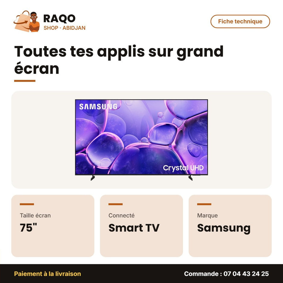 TV 75'' LED Samsung – Crystal UHD – Fiche technique | RAQO Shop