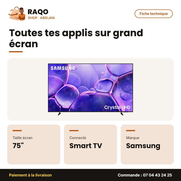 TV 75'' LED Samsung – Crystal UHD – Fiche technique | RAQO Shop