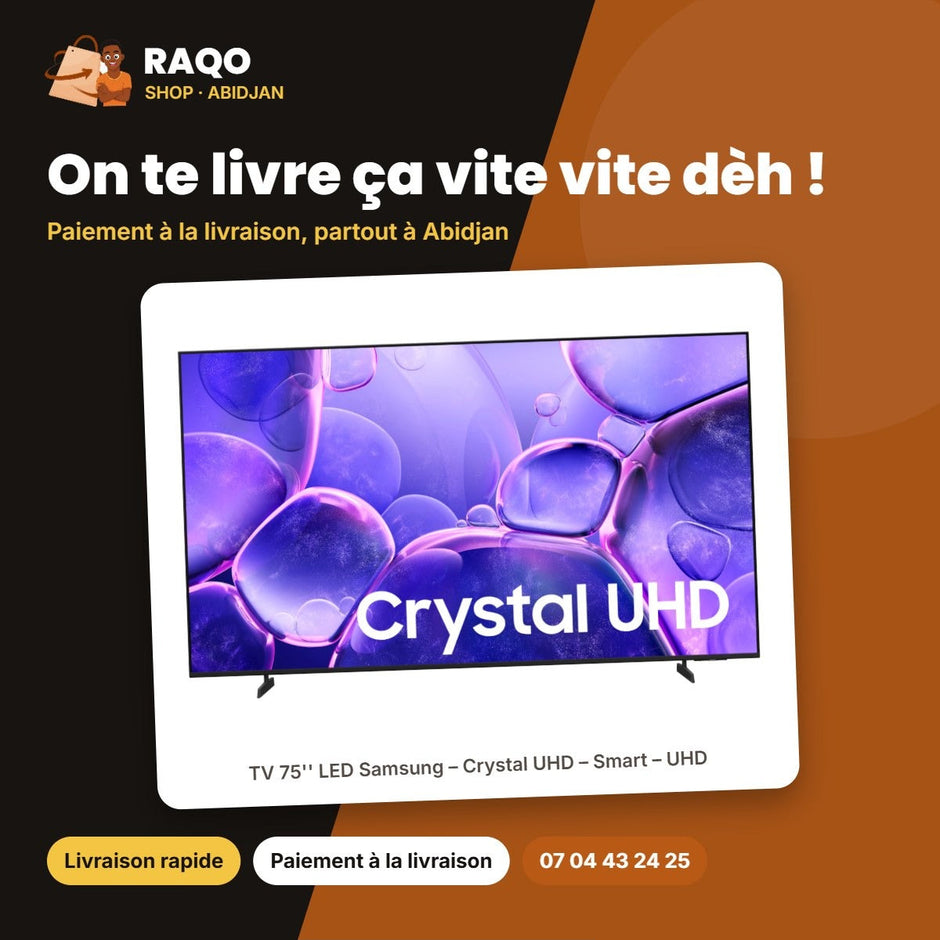 TV 75'' LED Samsung – Crystal UHD – On te livre ça vite vite dèh ! | RAQO Shop