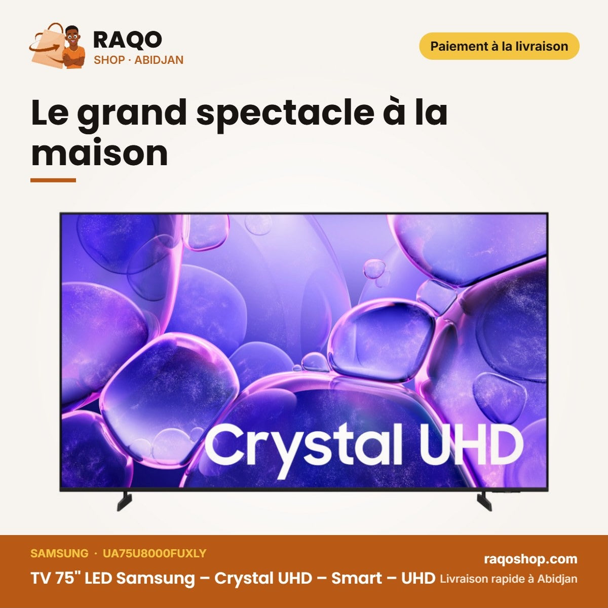 TV 75'' LED Samsung – Crystal UHD – Le grand spectacle à la maison | RAQO Shop