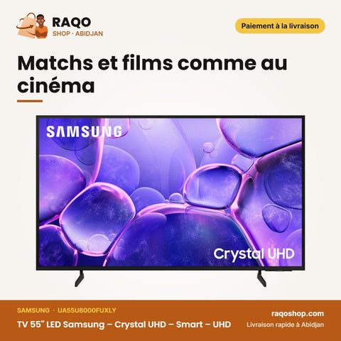TV 55'' LED Samsung – Crystal UHD – Matchs et films comme au cinéma | RAQO Shop