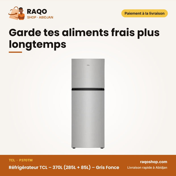 Réfrigérateur TCL – 370L (285L + 85L) – Gris Fonce – Multi Air Flow | P370TM