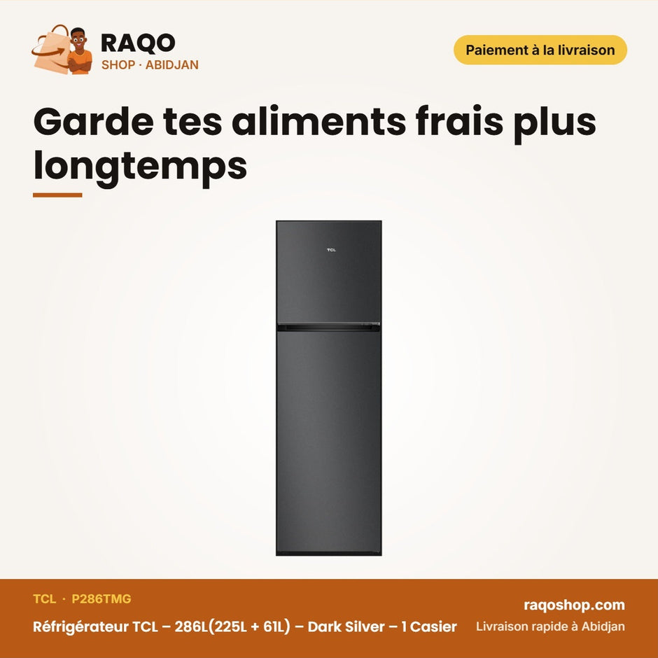 Réfrigérateur TCL – 286L(225L + 61L) – Dark Silver – 1 Casier | P286TMG