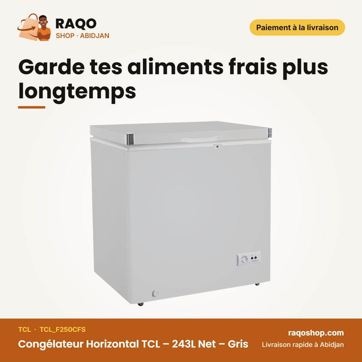 Congélateur Horizontal TCL – 243L Net – Gris – 2 Paniers Internes | TCL_F250CFS