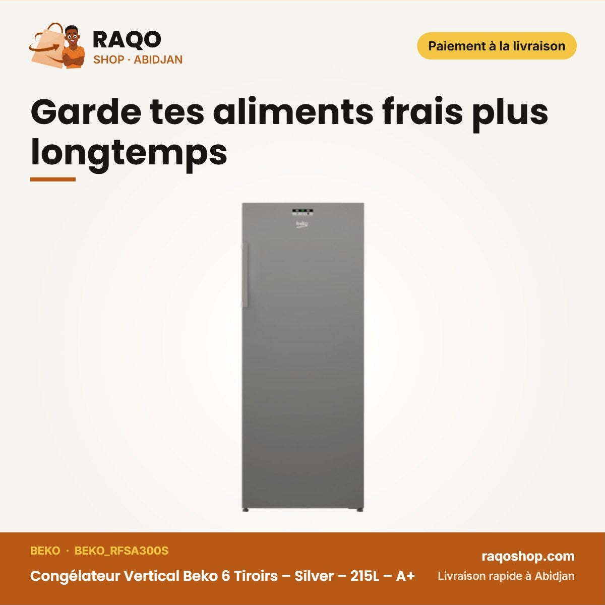 Congélateur Vertical Beko 6 Tiroirs – Silver – 215L – A+ | BEKO_RFSA300S