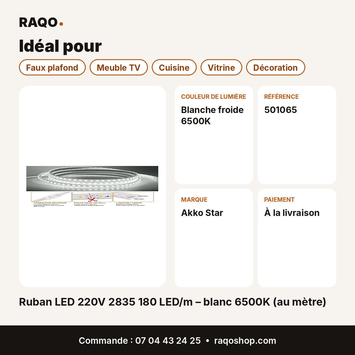 Ruban LED 220V 2835 180 LED/m – blanc 6500K (au mètre) | Akko Star - RAQO