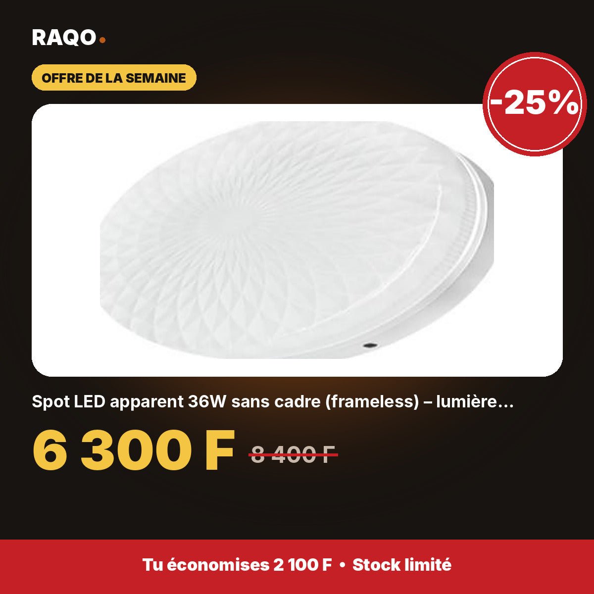 Spot LED apparent 36W sans cadre (frameless) – lumière blanche 6500K | Akko Star - RAQO