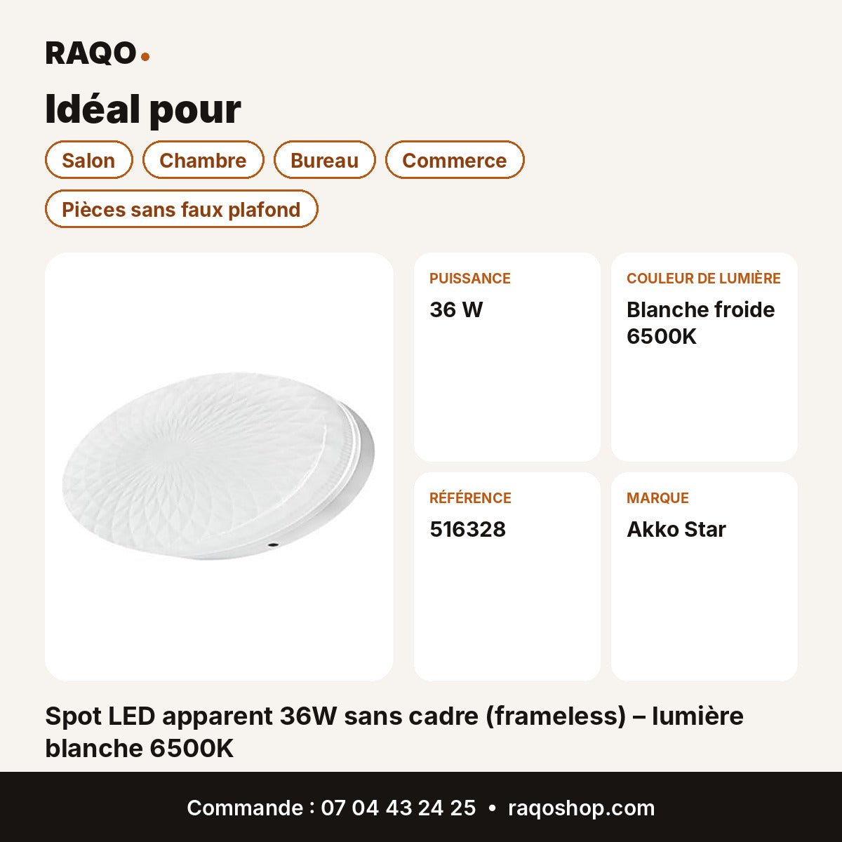 Spot LED apparent 36W sans cadre (frameless) – lumière blanche 6500K | Akko Star - RAQO