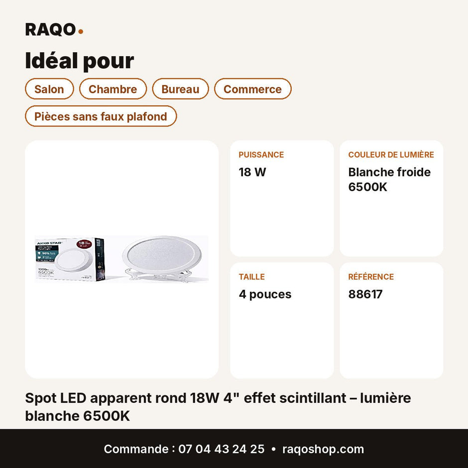 Spot LED apparent rond 18W 4" effet scintillant – lumière blanche 6500K | Akko Star - RAQO