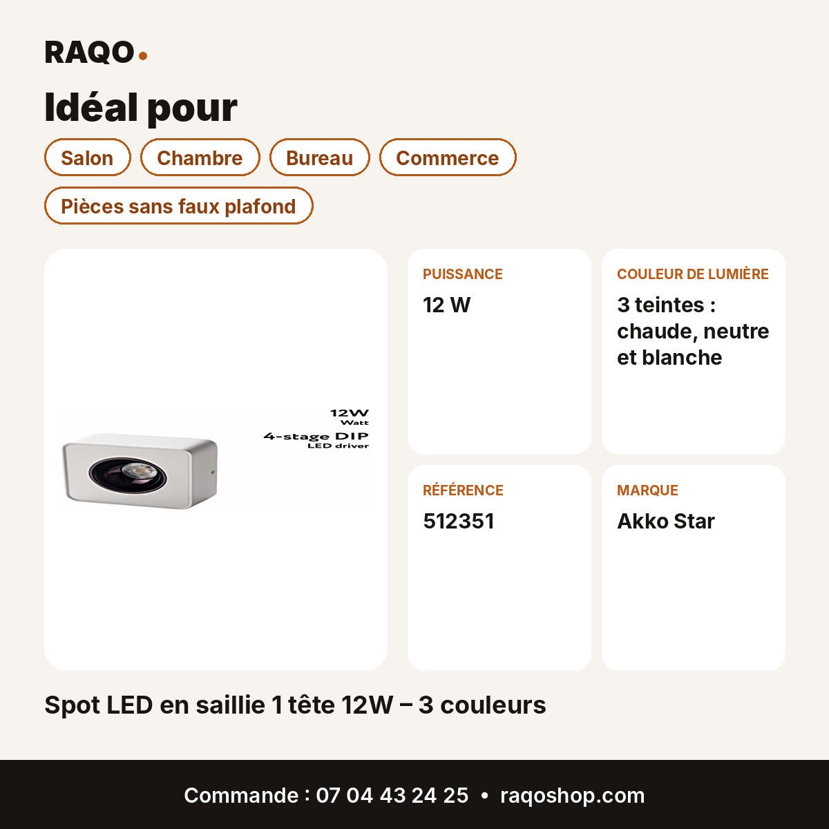 Spot LED en saillie 1 tête 12W – 3 couleurs | Akko Star - RAQO