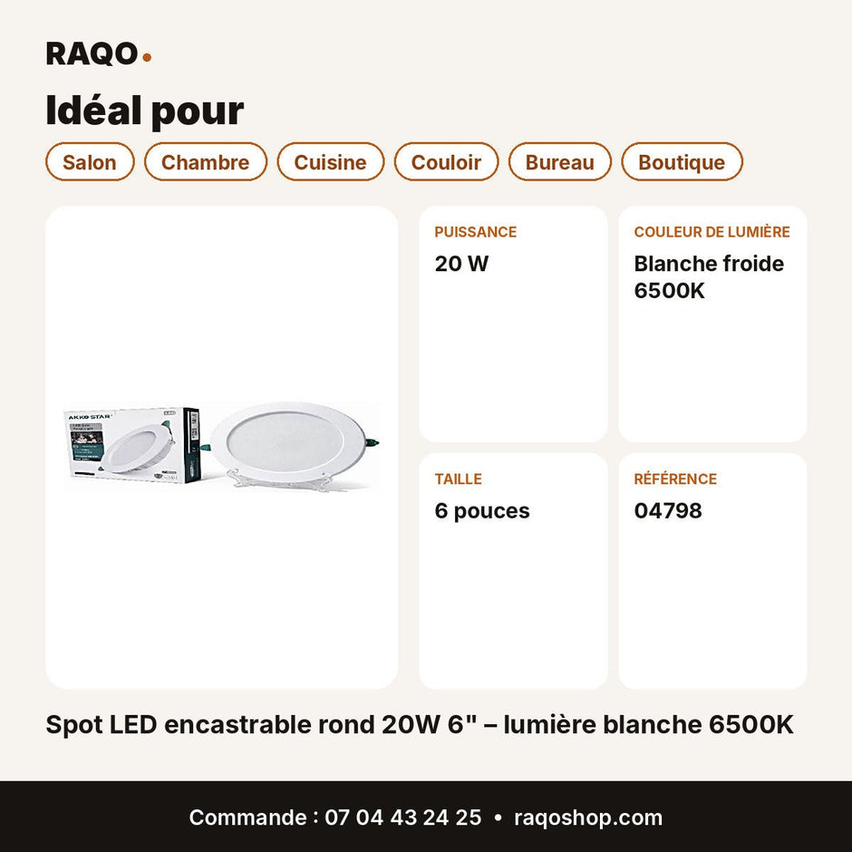Spot LED encastrable rond 20W 6" – lumière blanche 6500K | Akko Star - RAQO