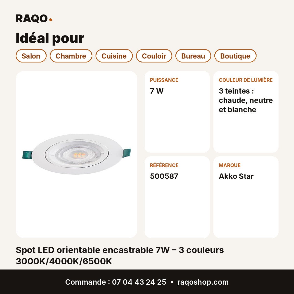 Spot LED orientable encastrable 7W – 3 couleurs 3000K/4000K/6500K | Akko Star - RAQO