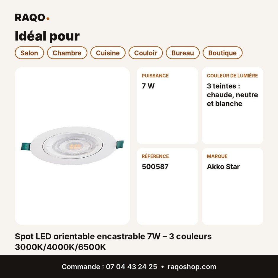 Spot LED orientable encastrable 7W – 3 couleurs 3000K/4000K/6500K | Akko Star - RAQO