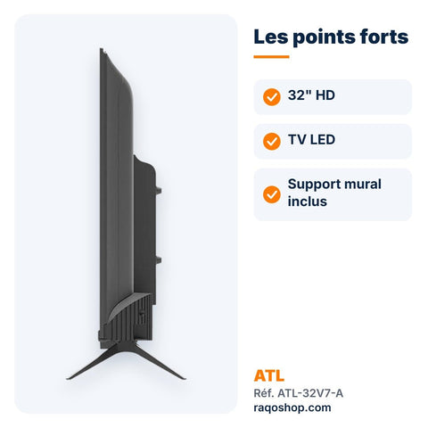Téléviseur ATL 32" HD LED – ATL-32V7-A - RAQO