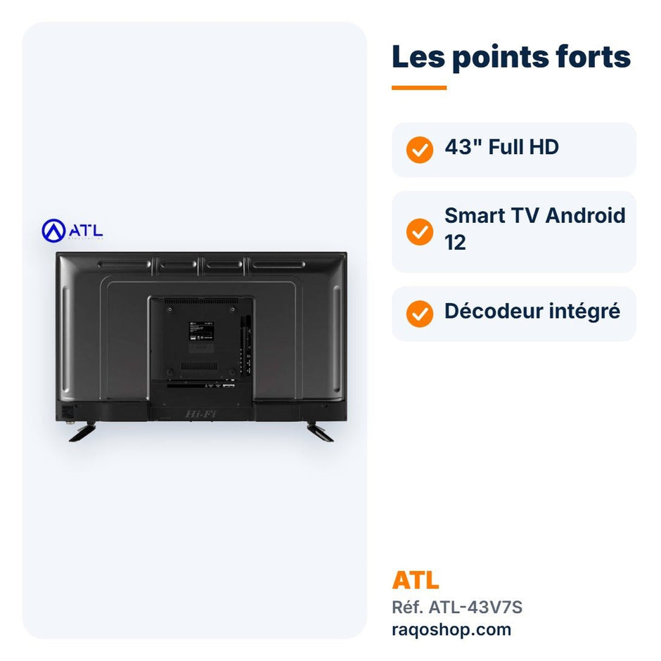 Téléviseur ATL 43" Smart TV Android 12 Full HD – ATL-43V7S - RAQO
