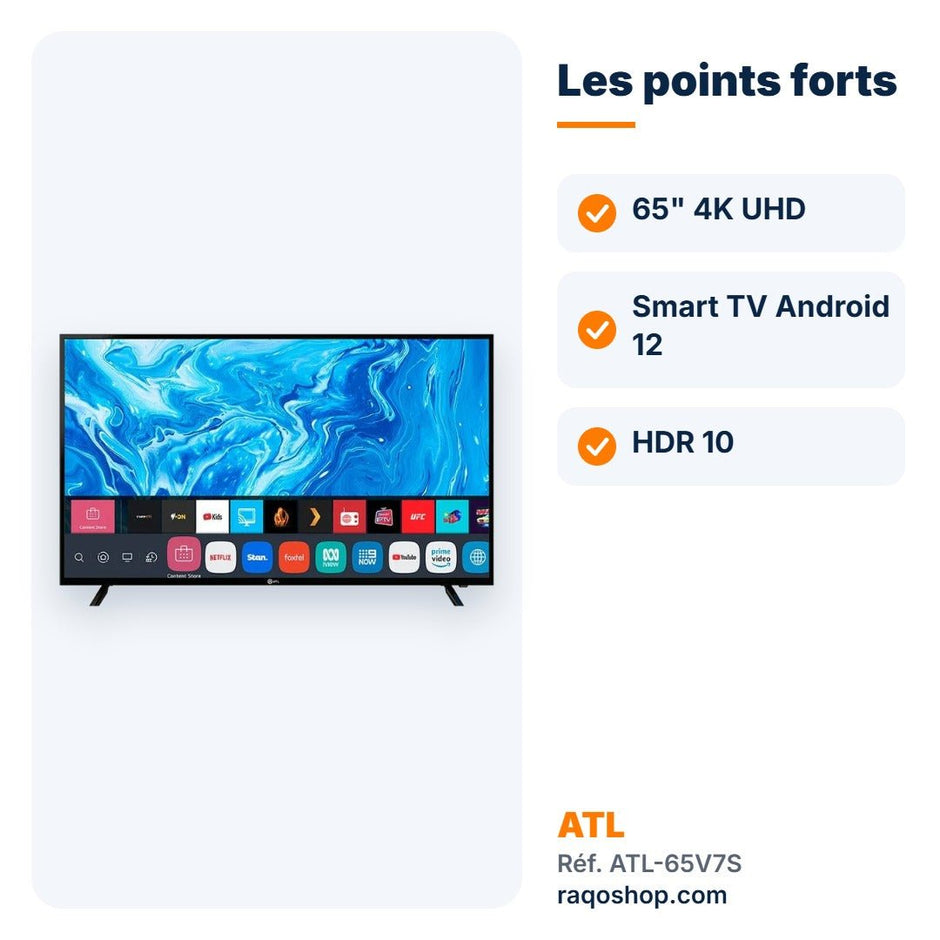 Téléviseur ATL 65" Smart TV Android 12 4K UHD – ATL-65V7S - RAQO
