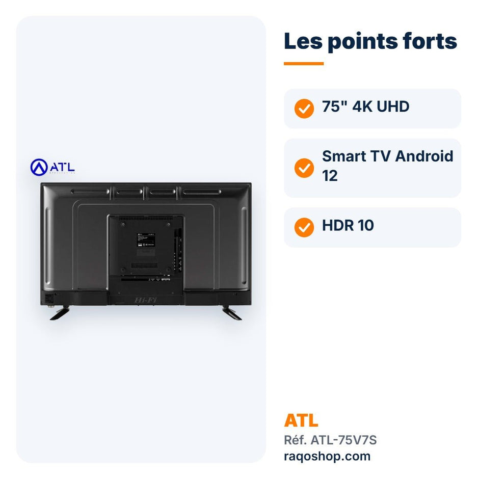 Téléviseur ATL 75" Smart TV Android 12 4K UHD – ATL-75V7S - RAQO