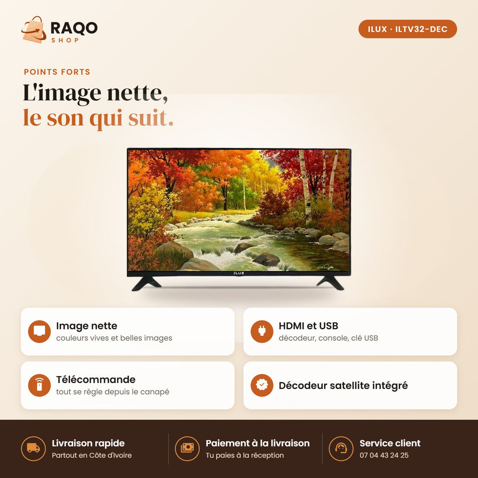 Téléviseur LED iLUX – 32" – Décodeur Intégré - RAQO (points forts)