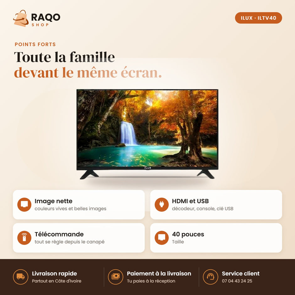 Téléviseur LED iLUX – 40" - RAQO (points forts)